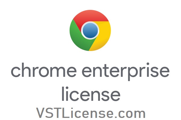 Google Chrome Enterprise License Cost with Crack Download